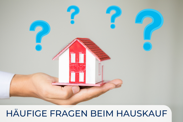 Häufige Fragen beim Hauskauf